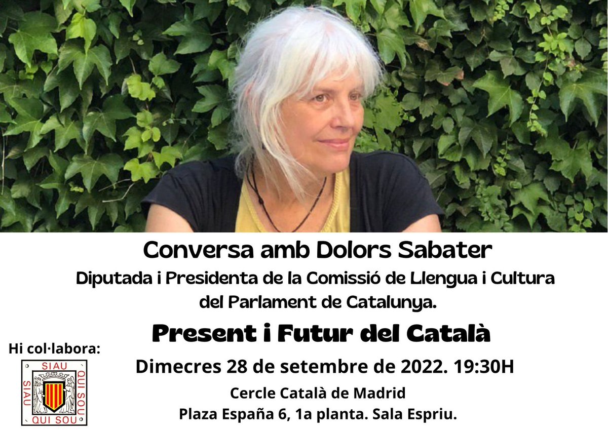 CatalaCercle's tweet photo. 🗨️Dimecres 28-S rebem al @CatalaCercle a #DolorsSabater @mariadolorsa diputada i presidenta de la Comissió de #Llengua i #Cultura del @parlamentcat per conversar sobre el "Present i Futur del #Català". Presenta l'acte @pastorj68

 🕢19h30
📍Plaza España 6, 1a planta. Sala #Espriu https://t.co/Rc9NkgaxK4