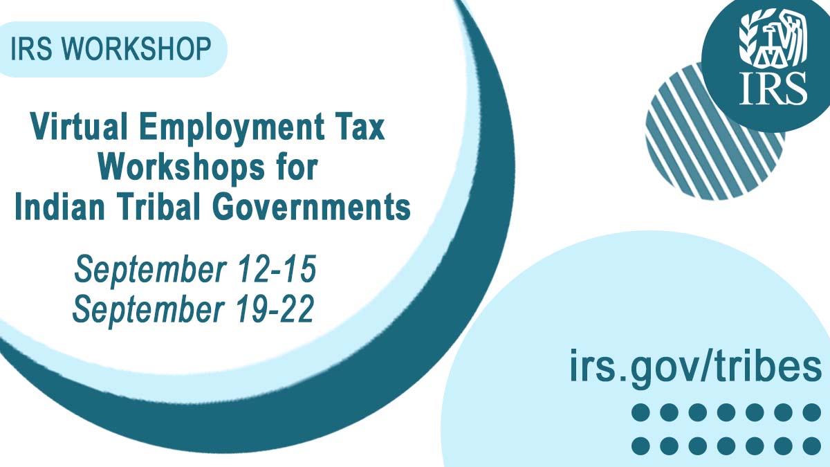 Join the #IRS for virtual employment tax workshops for Indian Tribal Governments. Two different sessions provide payroll and accounts payable employees, particularly those new to their positions, with basic employment tax information. ow.ly/EiRW50KvHtf