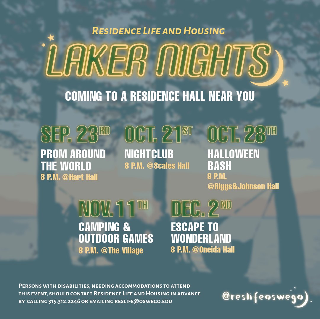 OswegoResLife's tweet photo. 🏢🌙Laker Nights Fall '22⭐️🏠
Coming to a residence hall near you…

Persons with disabilities, needing accommodations to attend this event, should contact Residence Life and Housing in advance by calling 315.312.2246 or emailing reslife@oswego.edu.

#LakerNightsFall22 https://t.co/Nbkm3NdN8I