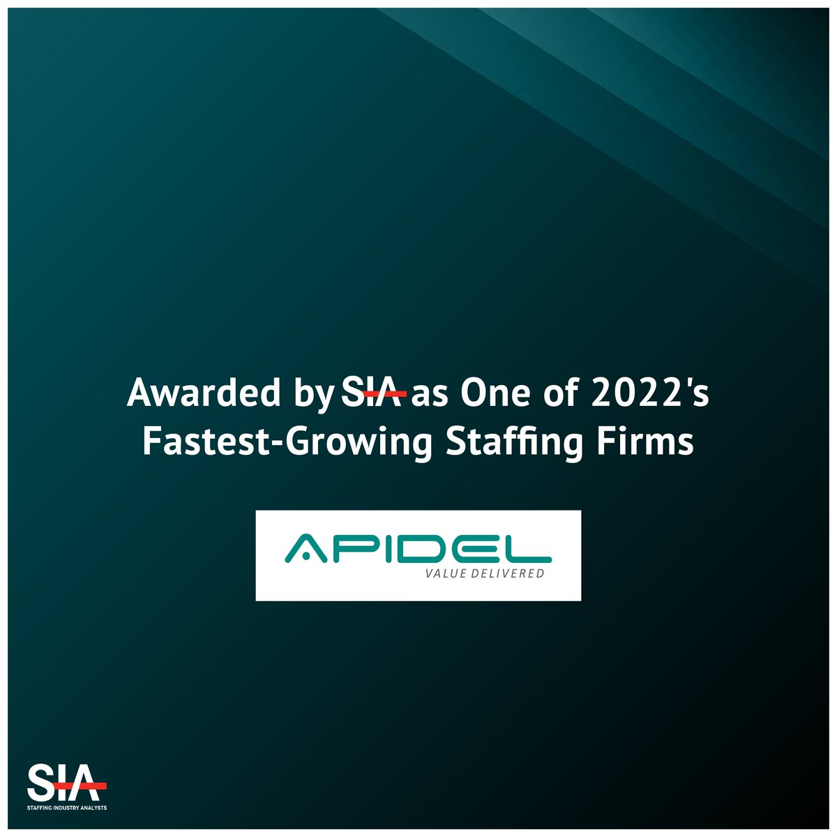ApidelTech's tweet photo. Apidel Technologies is proud to be recognized as one of @SIAnalysts Fastest-Growing Staffing Firms in 2022.
#Apidel #ApidelTechnologies
#StaffingIndustryAnalysts #SIA #USStaffing #NMSDC #WorkforcelogicQ #EVerify #EY #Inc5000 #WBENC #WMBE https://t.co/KfXEhpPQjc