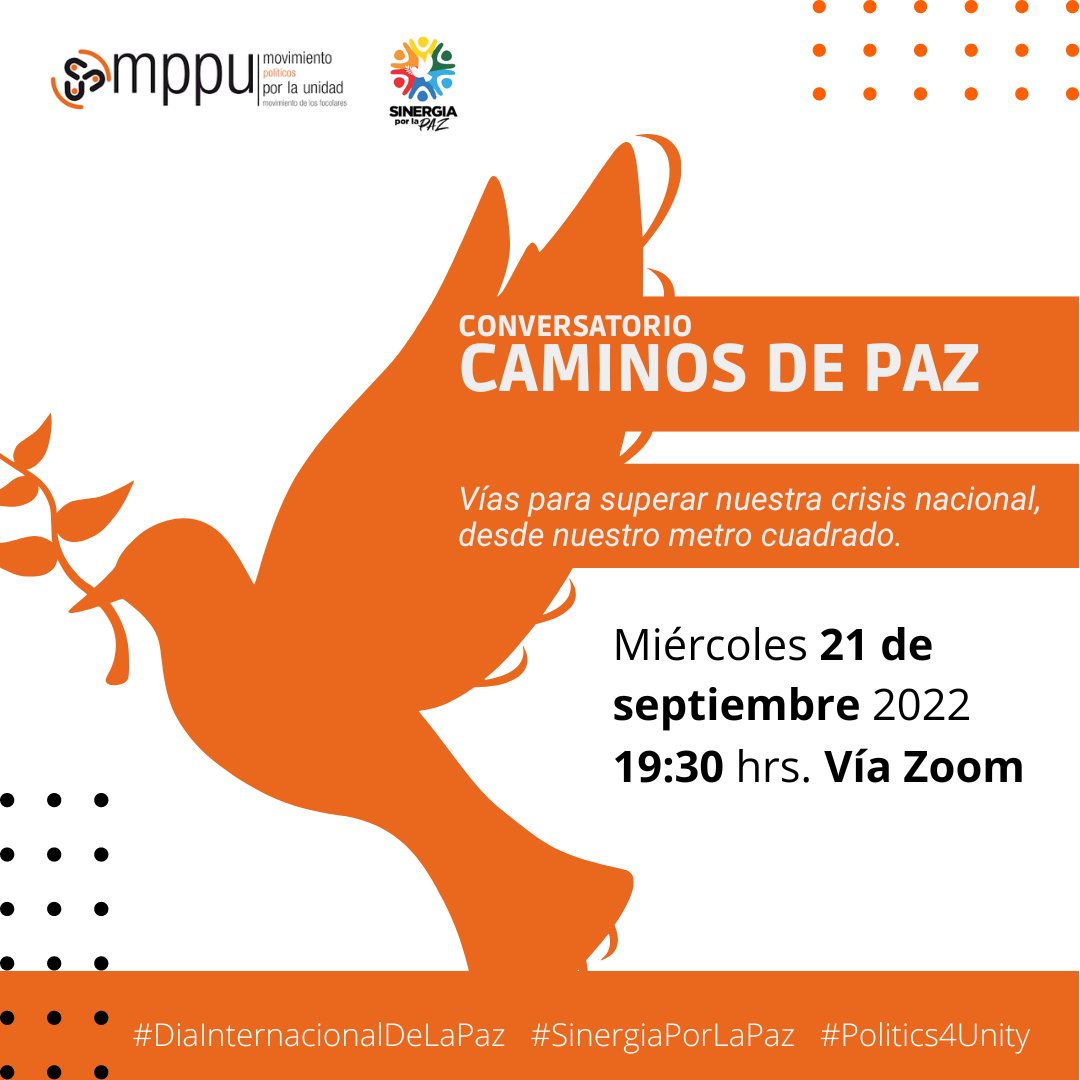 ¡Es hoy! En el marco del #DiaInternacionalDeLaPaz y la #JornadaNacionalBanderaBlanca, invitamos cordialmente al Conversatorio virtual "Caminos de Paz". Organizan #Politics4Unity y #SinergiaPorLaPaz.  ¡Te esperamos!
📆 Miércoles 21 de septiembre 2022
🕢19:30 hrs
💻 Vía Zoom