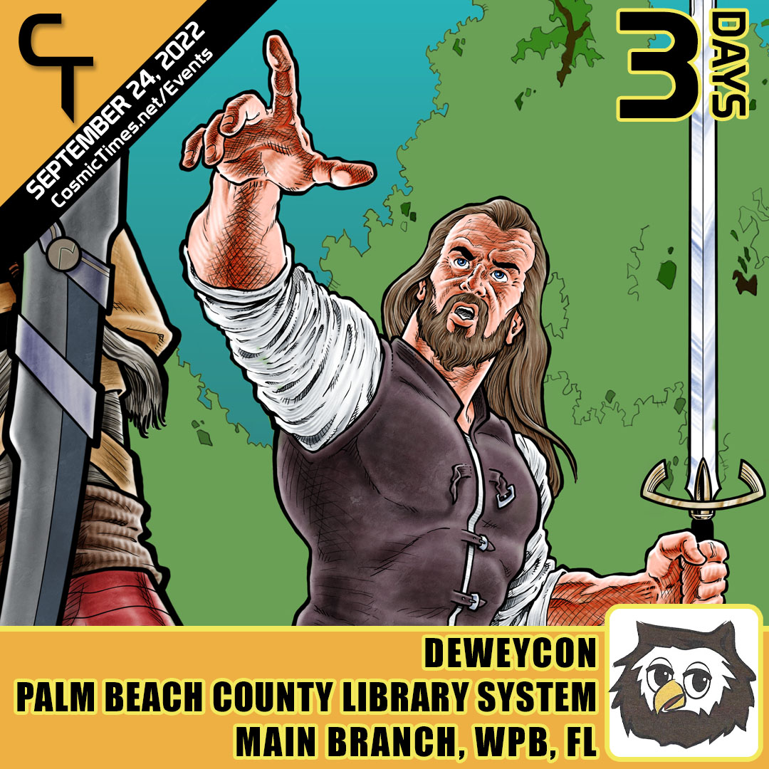 CosmicTimes's tweet photo. In just THREE DAYS we will be at the Main Branch of the @pbclibrary at DeweyCon with our newest release Arthur: The Legend Continues Volume 1 - Issue 1.

#CosmicTimes #indiecomics #Arthur #KingArthur #becosmic #DeweyCon #Library #ComicCon #SouthFlorida https://t.co/8aRvbuoist