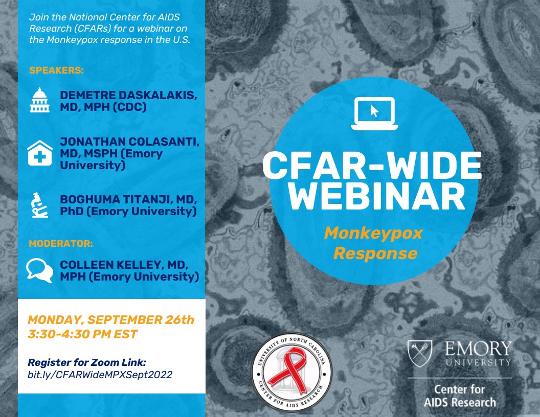 Don't miss the next CFAR-Wide Webinar on MON 9/26 at 3:30PM ET — "Updates on the #Monkeypox Response in the U.S." Hear from national &amp; local experts <a href="/CDC_HIV/">CDC HIV</a> Director, Demetre Daskalakis (<a href="/dr_demetre/">DrDemetre</a>) and #EmoryCFAR Members, @Boghuma &amp; <a href="/JColasantiMD/">Jonathan Colasanti</a>. RSVP: bit.ly/CFARWideMPXSep…