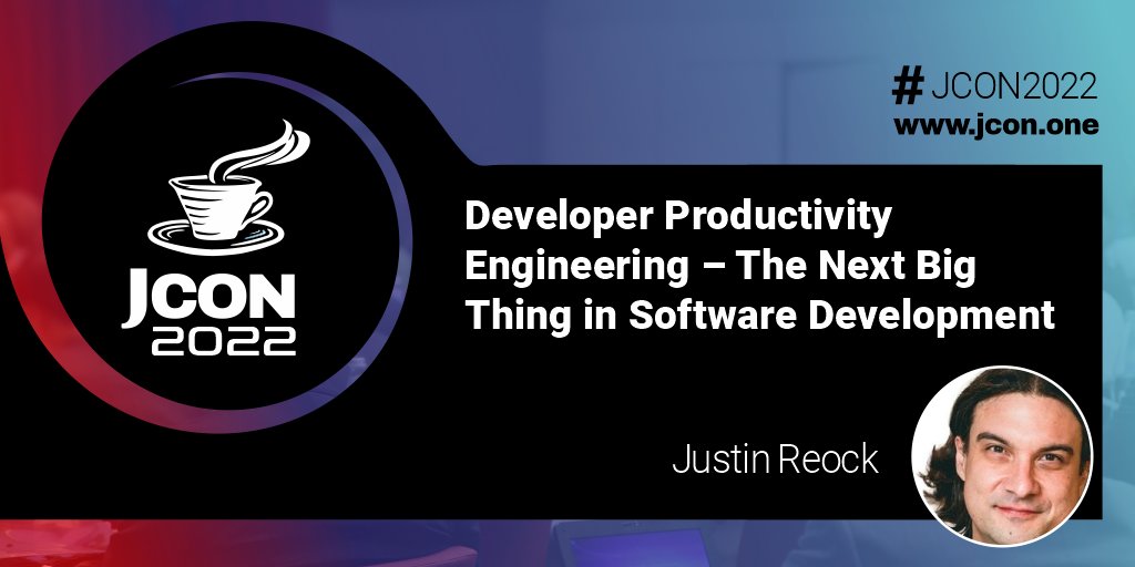 #JCON2022 Next talk: 15:00 CEST @jreock online
#DeveloperProductivityEngineering – The Next Big Thing in Software Development

It's 2022, and as IDC predicted in October of 2020, 65% of the global GDP has been d...

Get a free #JUG Ticket: jcon.one
#Gradle @gradle