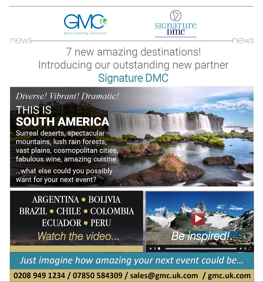 mailchi.mp/gmc.uk.com/7-n… Here at GMC we're excited to announce 7 New Spectacular Destinations! ...and to introduce Signature DMC, our new destination partner in South America! Watch the video ...and Be Inspired by amazing experiences and events. sales@gmc.uk.com 0208 949 1234