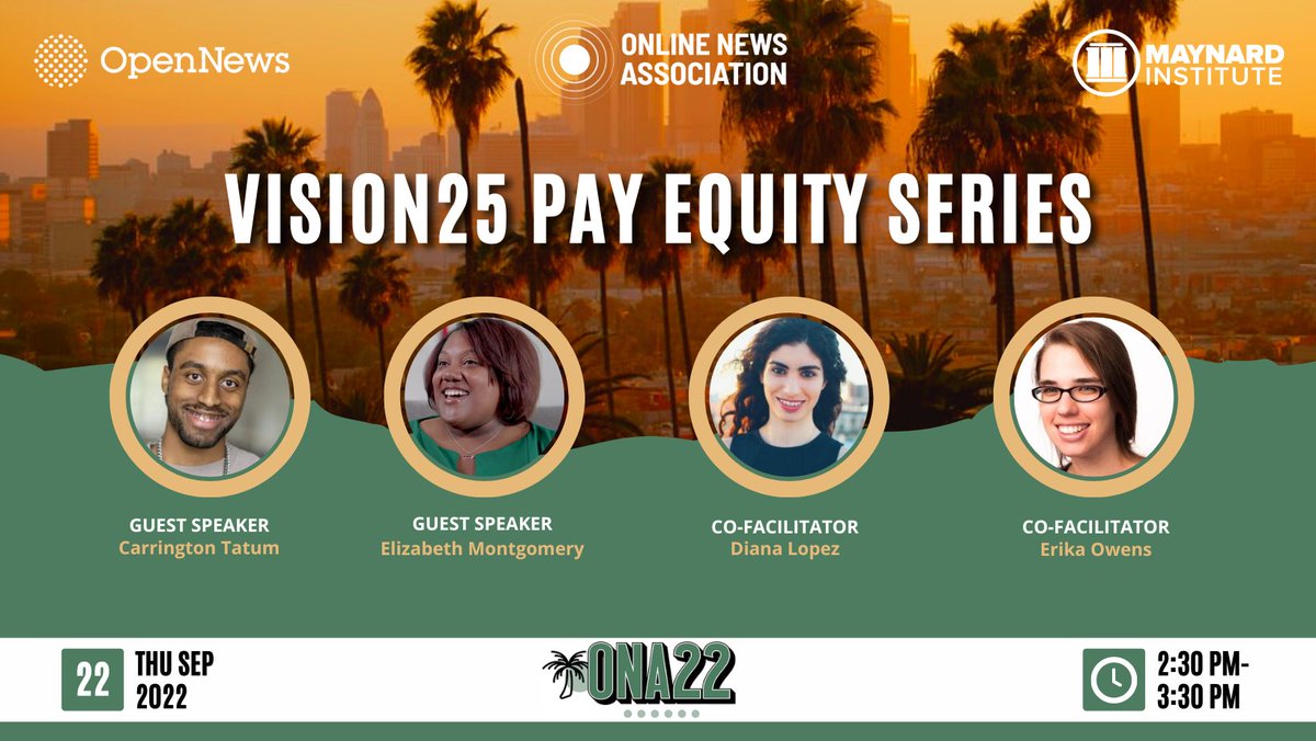 MaynardInst's tweet photo. Don't miss the #Vision25 session at @ONAConf tomorrow at 2:30 PT! The final installment of our Pay Equity Series features journalists affected by pay inequity and conversation about how newsrooms can do better. Learn more and register: https://t.co/l3rJN33CU5 https://t.co/4SDvJXHpAt