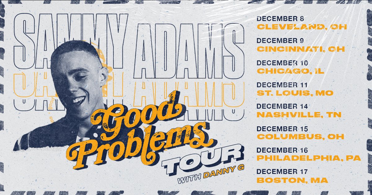 SammyAdams's tweet photo. GOOD PROBLEMS TOUR … tickets available Friday 9:30 AM 🕰 https://t.co/z441qUCQ04