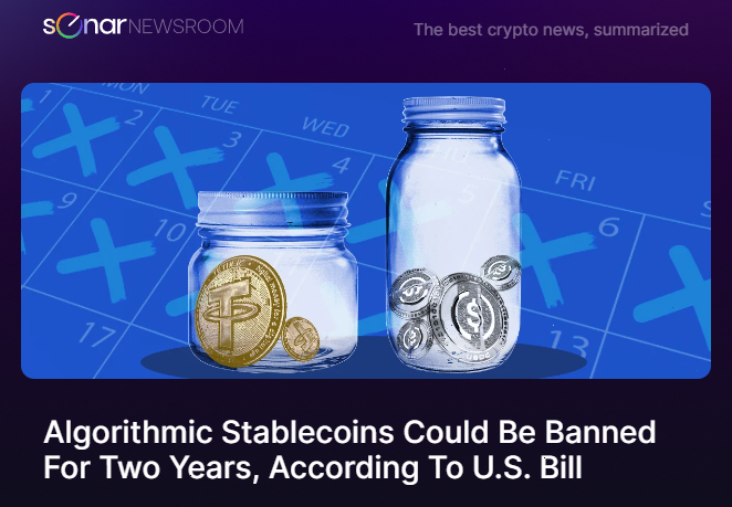 Algorithmic stablecoins similar to #TerraUSD could be banned in the U.S. for two years if the bill, which seeks to regulate their issuance, is passed by Congress.

Read more: app.sonarplatform.io/newsroom/17124…

#CryptoNews #DeFi #Web3 <a href="/ReadDailyCoin/">DailyCoin</a>