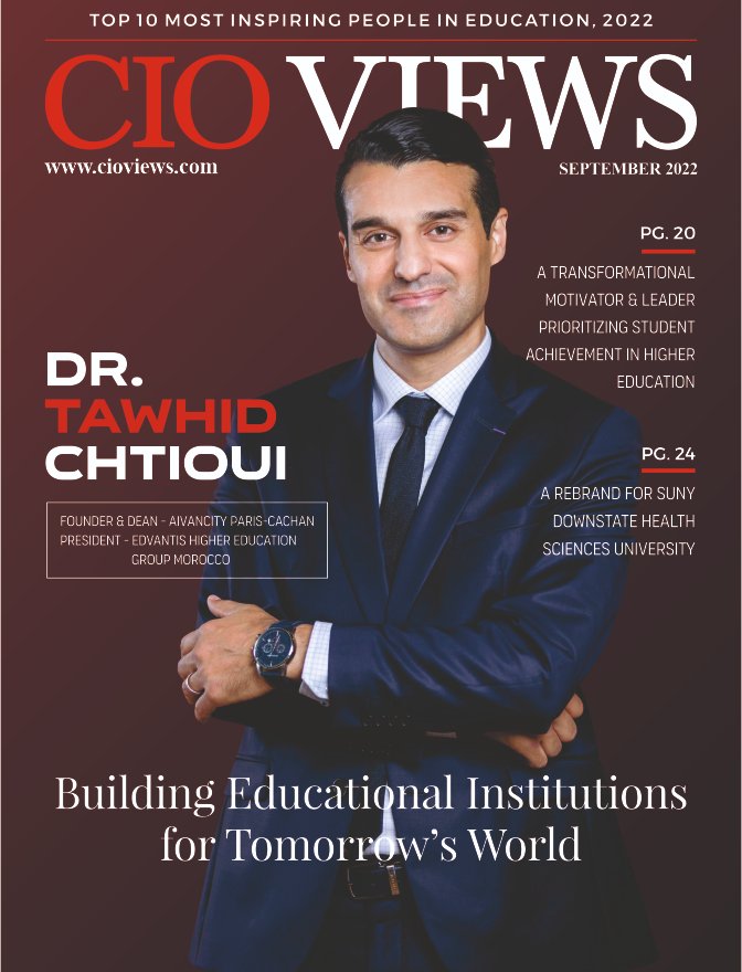 CIOviews's tweet photo. "Top 10 Most Inspiring People in #Education, 2022".

Featuring on the cover of this magazine we have covered the successful journey of @tawhidChtioui, PhD Founder &amp; Dean - @aivancityschool and 
President - EDVANTIS Higher Education Group Morocco.

 https://t.co/AhSxG2P7xt https://t.co/VruQhOn7sQ