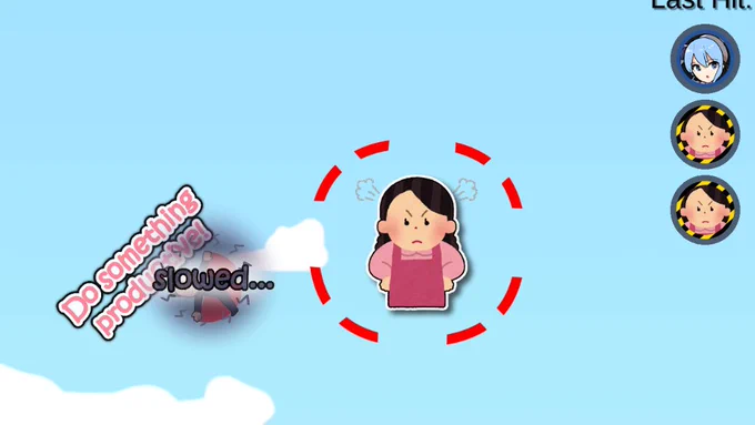 introducing a new element to the  your Mom, who disapproves of your vtuber addiction and wishes you'll do something useful for once. slows you down by 40% on hit. 