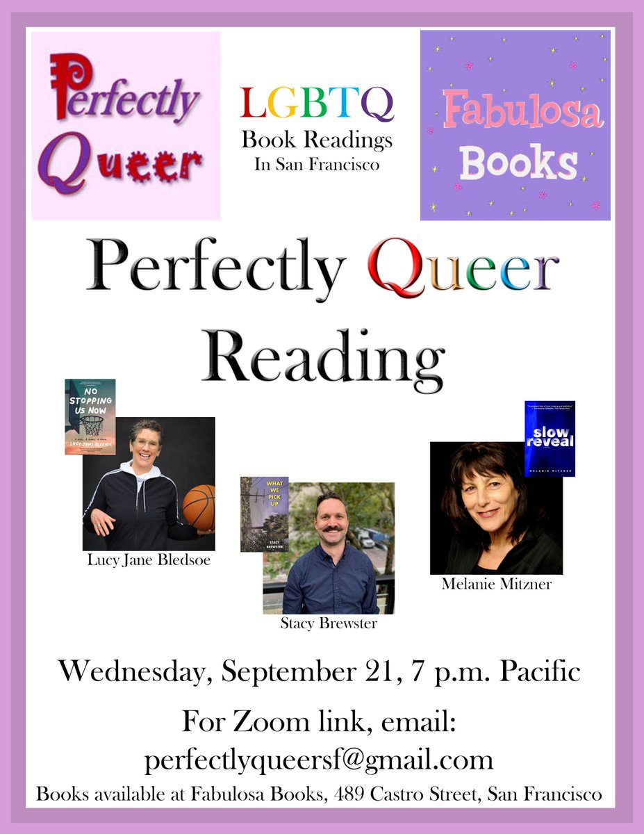 PerfQueer's tweet photo. Tonight, Sep21, from 7pm to 8pm Pacific, authors @LucyBledsoe Stacy Brewster &amp; @melaniemitzner read from their recent novels and short story collection online via Zoom. Get the link up to show time from perfectlyqueersf@gmail.com. @BrewsterStacy https://t.co/XXNVUsz33u