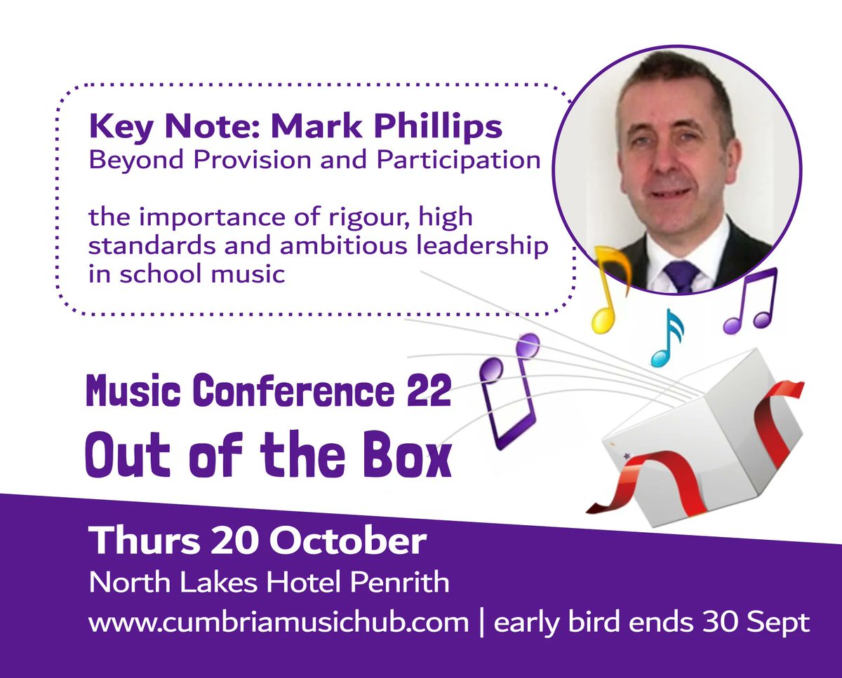 Cumbria Music Conference 22: Out of the Box
Keynote Speaker: Mark Phillips "Beyond Provision and Participation" <a href="/EnglishCadence/">Mark Phillips</a> 
buff.ly/3BtxH2I
#musicconference22 #musiceducation #musiccpd