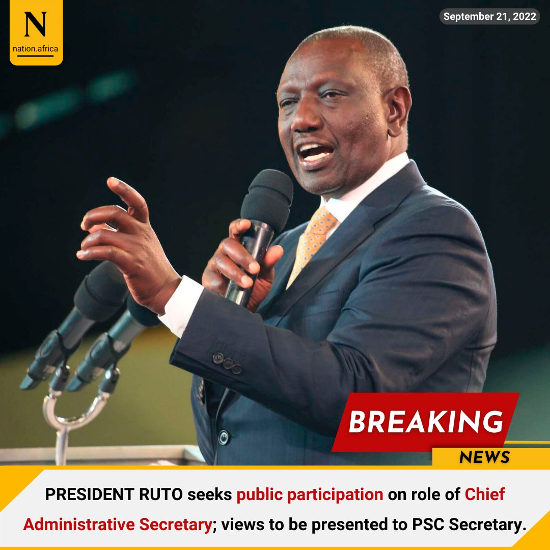 NationBreaking's tweet photo. PRESIDENT RUTO seeks public participation on role of Chief Administrative Secretary; views to be presented to PSC Secretary. https://t.co/xUsA1Mfif1 https://t.co/PG4cQNfCLq