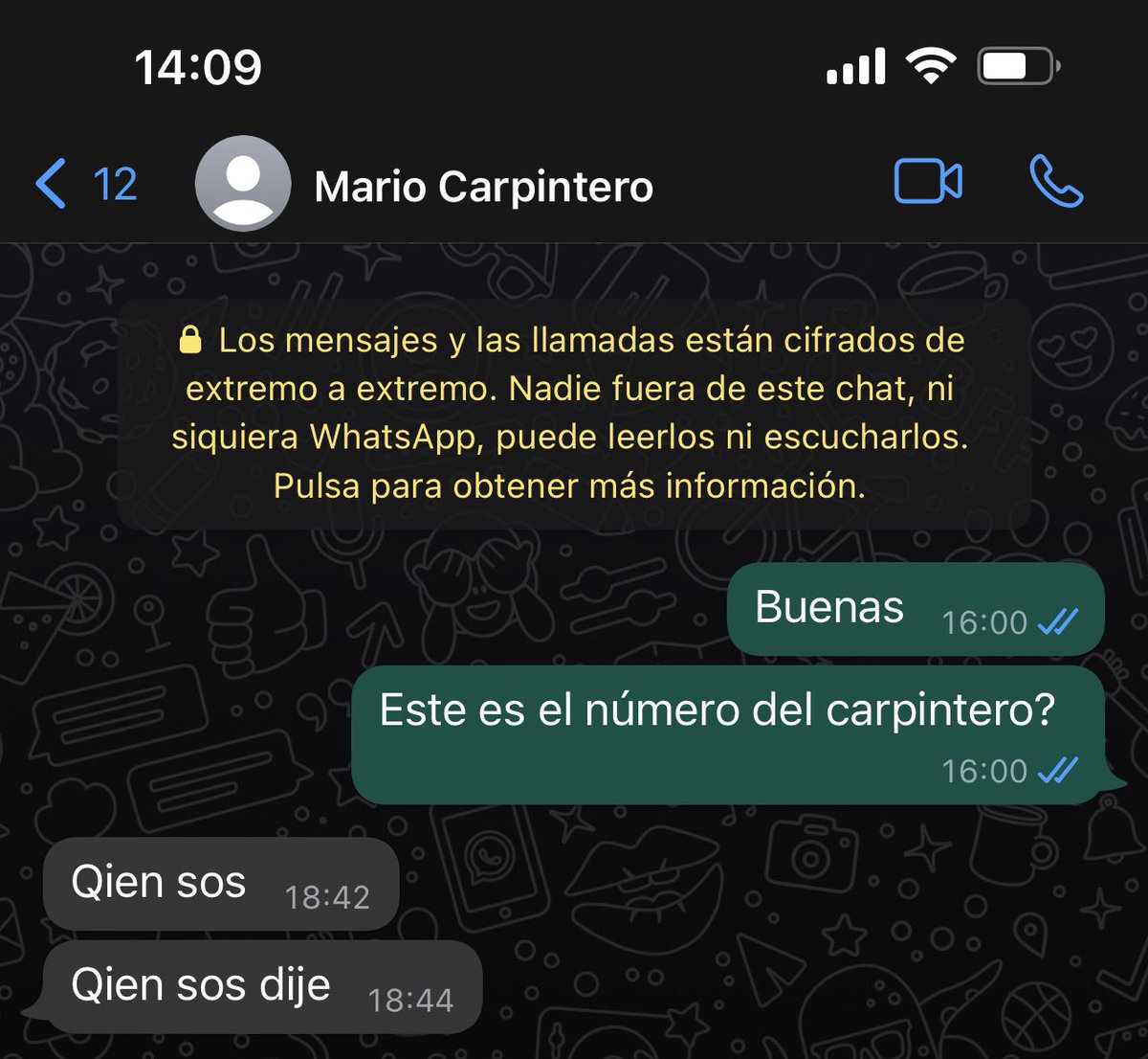 El que amaneció tranqui es el carpintero que me recomendaron