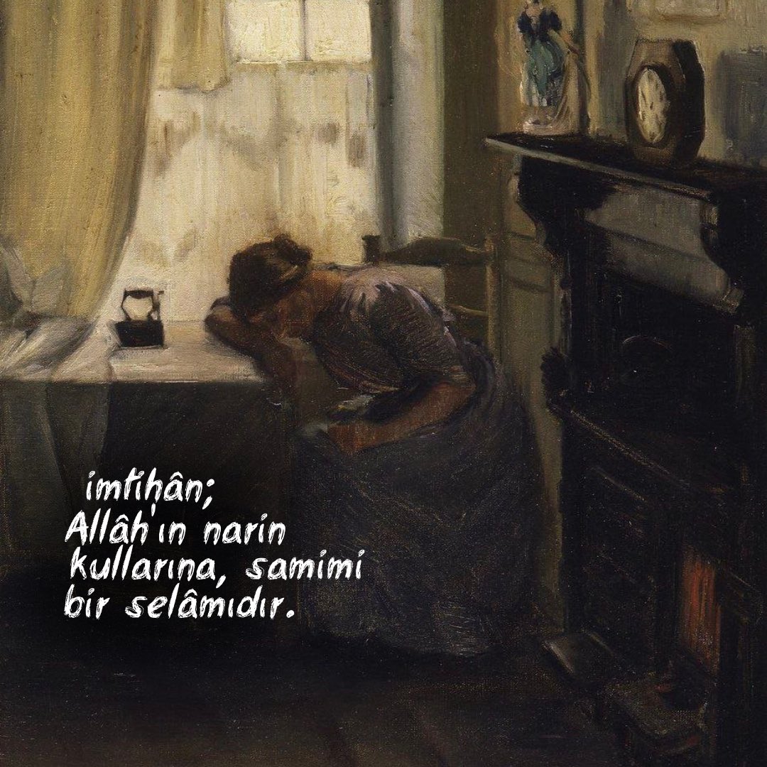 birbisnev's tweet photo. "imtihan; Allâh'ın narin kullarına, samimi bir selâmıdır." https://t.co/pIn9U5oDYk