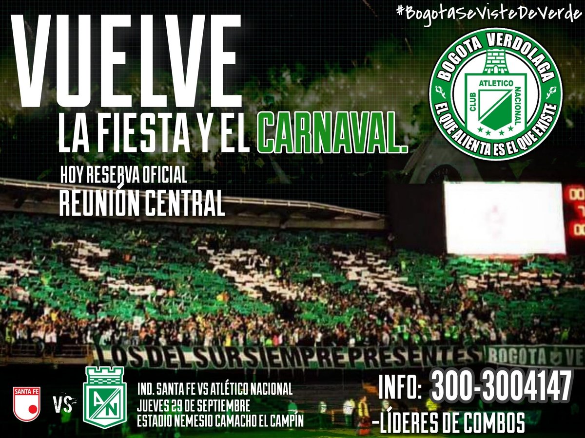 LDSBogota98's tweet photo. BOGOTA SE VISTE DE VERDE

Vuelve la fiesta y el carnaval de la hinchada más popular del país, Club Atlético Nacional Oficial visita su segunda casa , hoy iniciamos reserva de boleteria .

Informes y Reservas:
300-3004147 
Líderes de Combo

#BogotaSeVisteDeVerde https://t.co/O4cPUVGaax