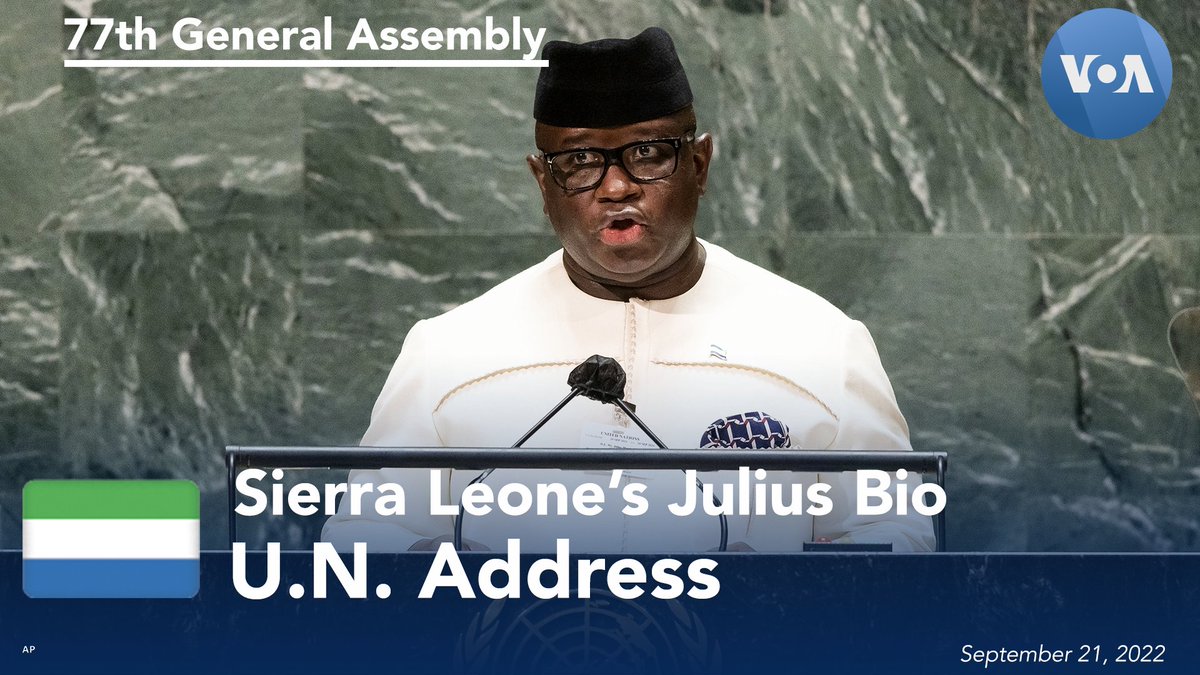 VOAAfrica's tweet photo. Coming up: President of #SierraLeone #Julius_Bio is the next African head of state to address this year’s United Nations General Assembly.
Watch on VOA Africa and Straight Talk Africa Facebook.
For more on UNGA coverage, click here https://t.co/ioWrE5pVrB
#UNGA2022 https://t.co/FS1UDbCtoV