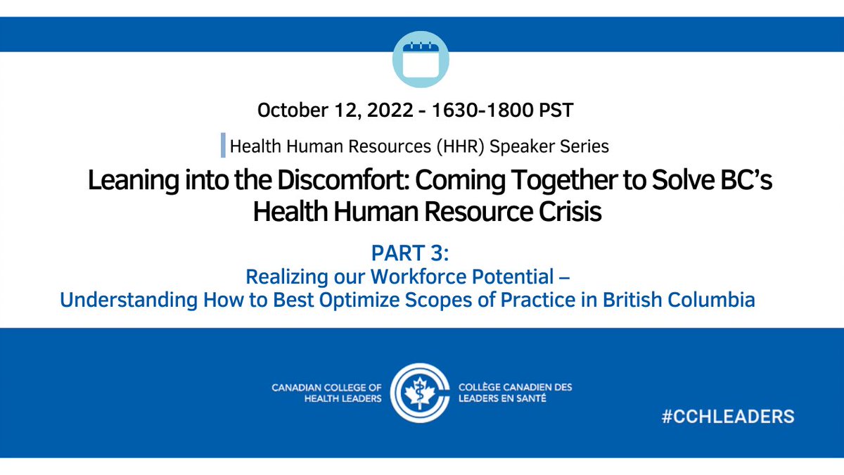 SAVE THE DATE! Health Human Resources Speaker Series - Leaning into the Discomfort: Coming Together to Solve BC’s Health Human Resource Crisis - Part 3: Realizing our Workforce Potential – Understanding How to Best Optimize Scopes of Practice in BC, visit bit.ly/HHRSSBC