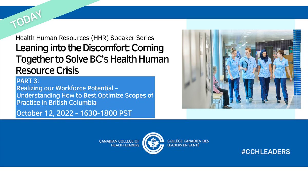 TODAY! Health Human Resources (HHR) Speaker Series: Leaning into the Discomfort: Coming Together to Solve BC’s Health Human Resource Crisis - Part 3: Realizing our Workforce Potential – Understanding How to Best Optimize Scopes of Practice in BC, visit bit.ly/HHRSSBC