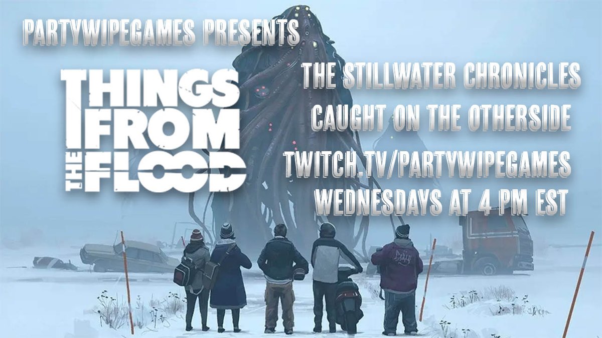 PartyWipeGames's tweet photo. We are going LIVE! Its time for The Stillwater Chronicles - Caught on the Otherside a @FreeLeaguePub game Things From the Flood!

Featuring 
@ShaeTheFay
@doogler93
@long_spider
@Zaunis
@sin_gal https://t.co/2mjKHp4cU7