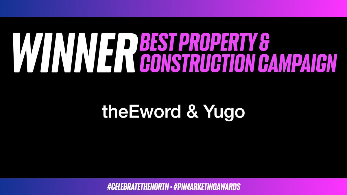 The winner for Best Property &amp; Construct Campaign is <a href="/theEword/">theEword</a> 
💃 #CelebrateTheNorth #PNMarketingAwards