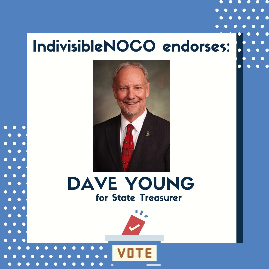 IndivisibleNOCO is excited to endorse Dave Young for State Treasurer. 

Dave managed state funds in one of the most challenging and unprecedented times in Colorado’s history — the COVID-19 pandemic.