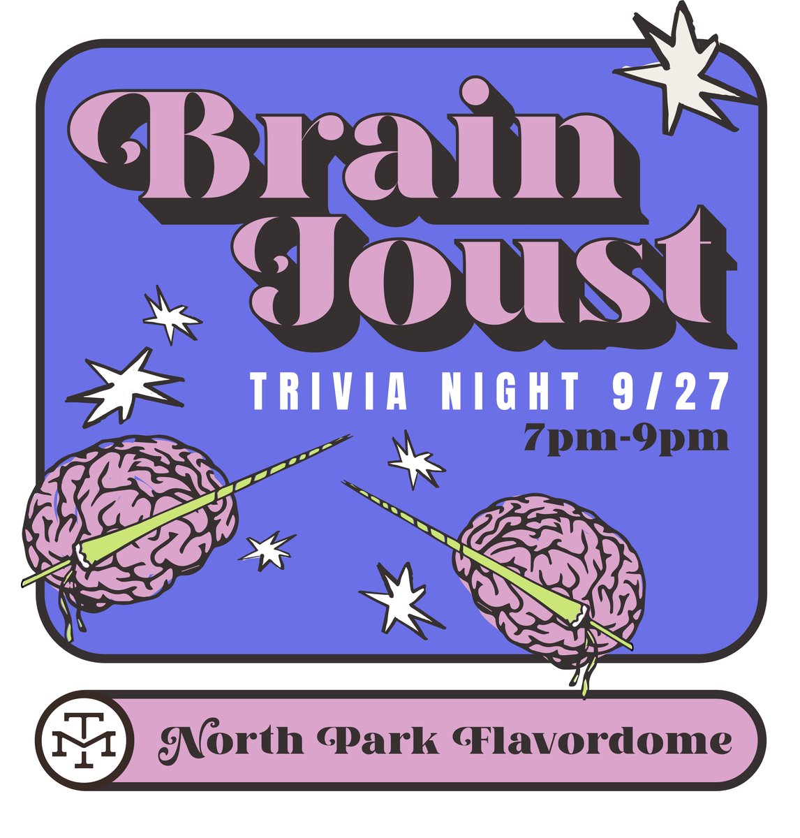 Ready your mind for an epic battle of wits, next Tuesday (9/27) at the North Park Flavordome. Go solo or bring a team of your fellow big-brains to back you up, and prepare to do battle on the field of knowledge. 7pm. Let's party.