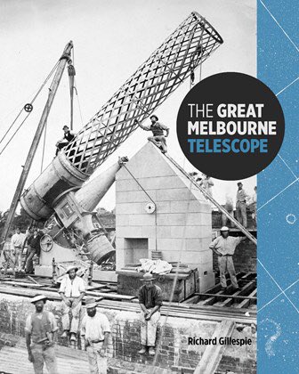 GMT21stC's tweet photo. The history of our Great Melbourne telescope was written by Richard Gillespie, 2009. In his review, Fred Watson said, “extraordinary insights into the lives &amp; times of both the telescope and the people who surrounded it, while setting its scientific importance firmly in context.” https://t.co/aAUWycsbdj