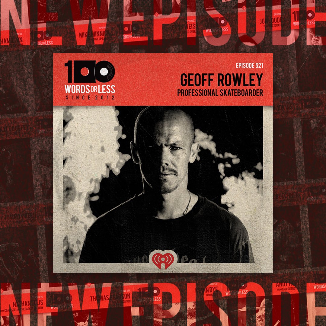 100 Words Podcast (@100wordspodcast) on Twitter photo Wild to say but, professional skateboarder (and good human) <a href="/GeoffRowley/">Geoff Rowley</a> is on the pod today. INSANE: link.chtbl.com/SrMDWPrm Wild to say but, professional skateboarder (and good human) <a href="/GeoffRowley/">Geoff Rowley</a> is on the pod today. INSANE: link.chtbl.com/SrMDWPrm