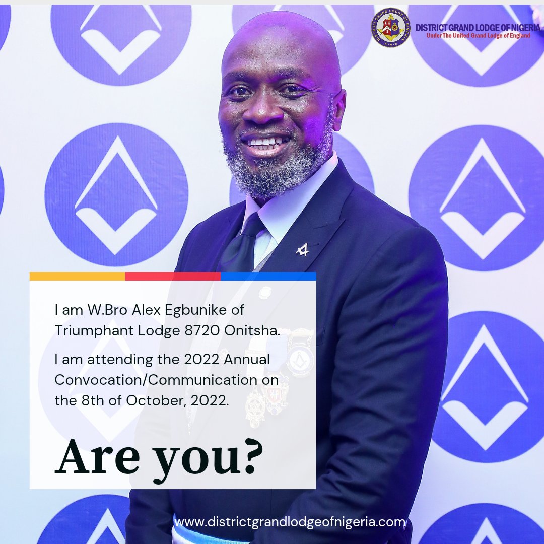 15 DAYS TO THE ANNUAL CONVOCATION AND COMMUNICATION OF THE DISTRICT GRAND LODGE OF NIGERIA.

ARE YOU ATTENDING?