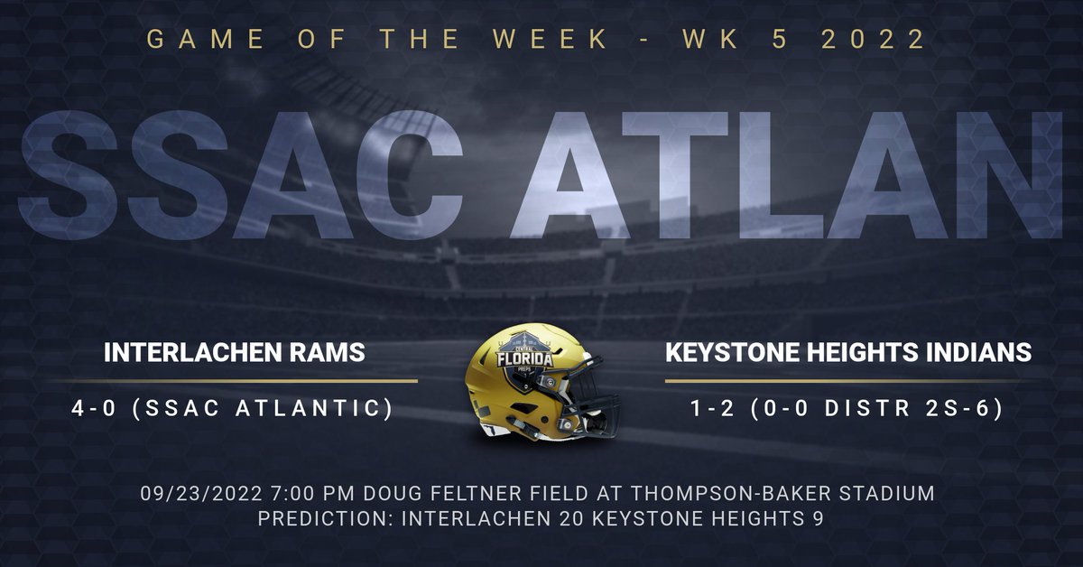 SSAC ATLANTIC LEAGUE GAME OF THE WEEK - WK 5 2022

<a href="/InterlachenRams/">Interlachen Rams Football</a> <a href="/CoachEGibson/">Coach Gibson</a> @SSACFootball @SSACAthletics @GageBrownFCA <a href="/ByCoreyDavis/">Corey Davis</a> <a href="/CoachD_KHHS/">Charles Dickinson</a> <a href="/AthleticsKhhs/">KHHS Athletics</a> <a href="/oneclaysports/">Clay County Athletics</a> <a href="/FlaHSFootball/">FloridaHSFootball.com</a> <a href="/Andy_Villamarzo/">Andy Villamarzo</a> <a href="/vmichaels18/">chestrockwell18@gmail.com</a> <a href="/SBLiveFL/">Florida High School On SI</a> #cflpreps