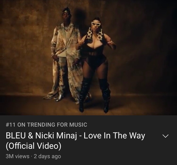 ReallyRapping's tweet photo. Nicki Minaj & Yung Bleu #LoveInTheWayVideo has reached 3 million views on YouTube and is currently trending number 11. #NowPlayingοΈ https://t.co/hPyMX0R8We https://t.co/N9DdcngP66