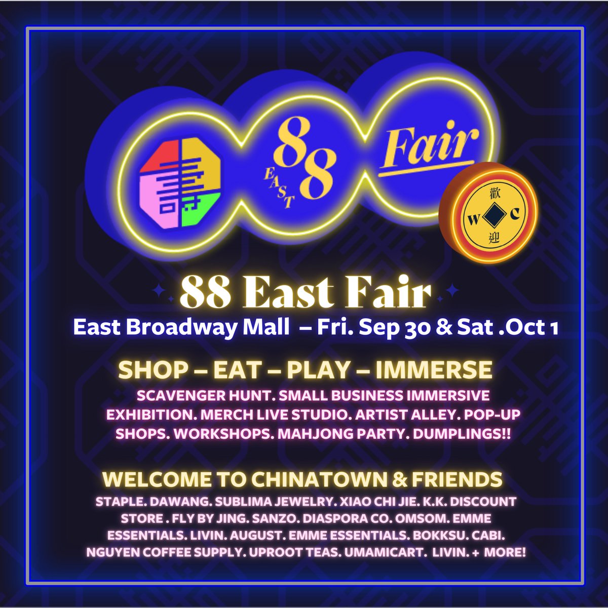 WtChinatown's tweet photo. You're invited to #88EastFair! Come shop, play + immerse at East Broadway Mall. 

🌟 scavenger hunt 
🌟 multi-media exhibition 
🌟 custom embroidery merch
🌟 pop-up shops
🌟 artist alley 
🌟 mahjong club 

https://t.co/D8xD7CrYBd https://t.co/RqqeWiV9MG