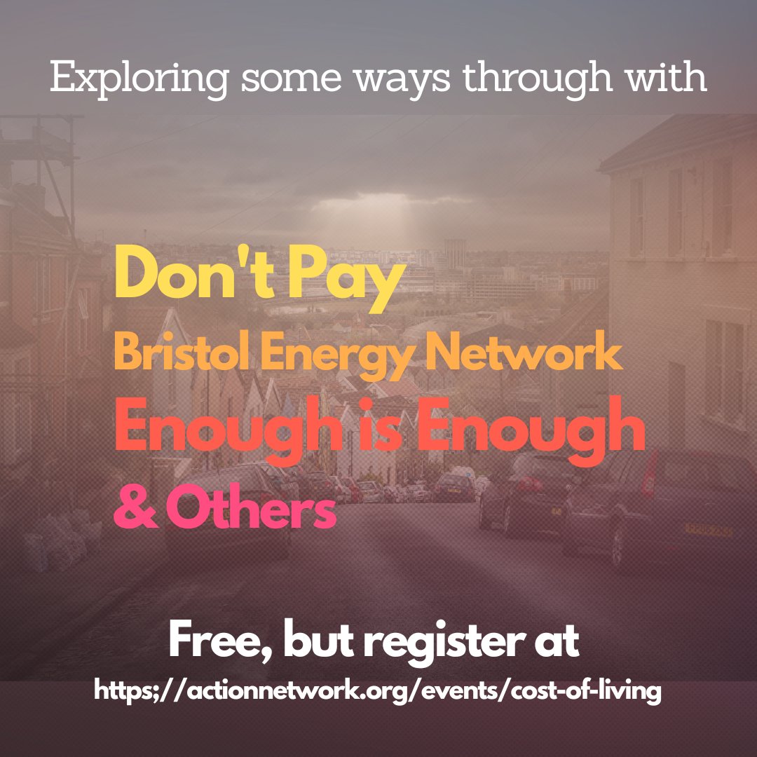 dontpaybristol's tweet photo. Tomorrow #Bristol #CostOfLivingCrises workshops. If you want to find out what do about it all, ask questions in a small group setting register now! Speakers from #EnoughIsEnough #Dontpay @BristolEnergyNw https://t.co/mVOmZNrLCJ