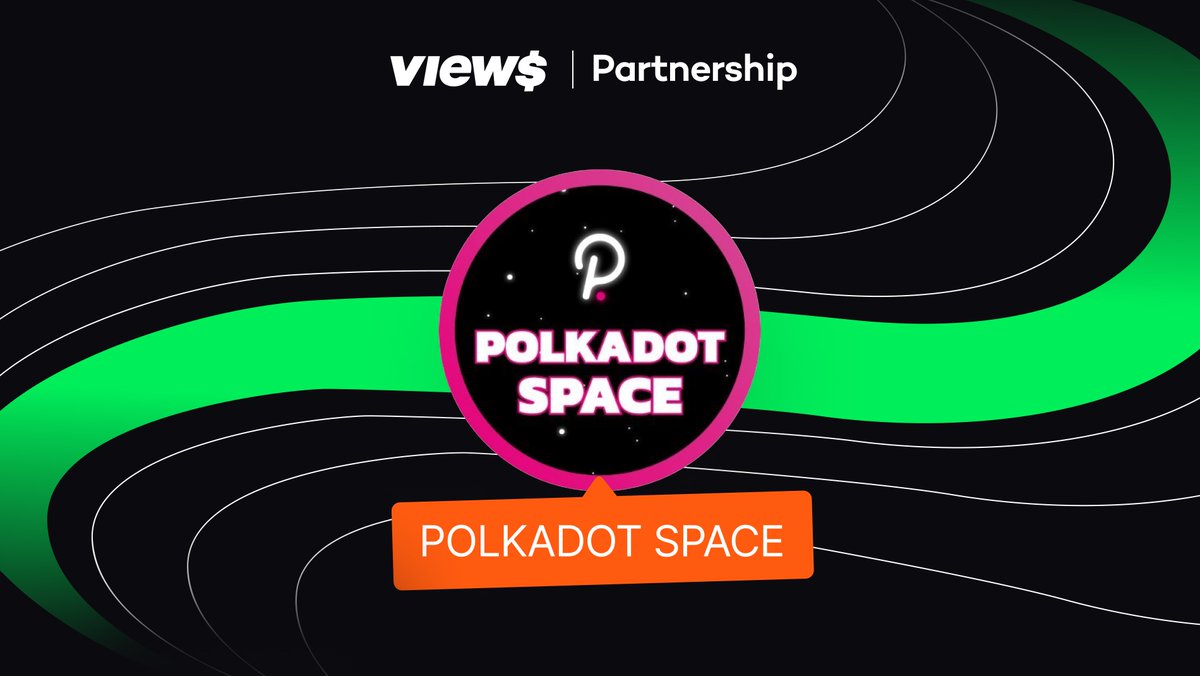 viewslist_xyz's tweet image. POLKADOT SPACE 🤝 Views 

Welcome to the Views ecosystem, @PolkadotSpace .