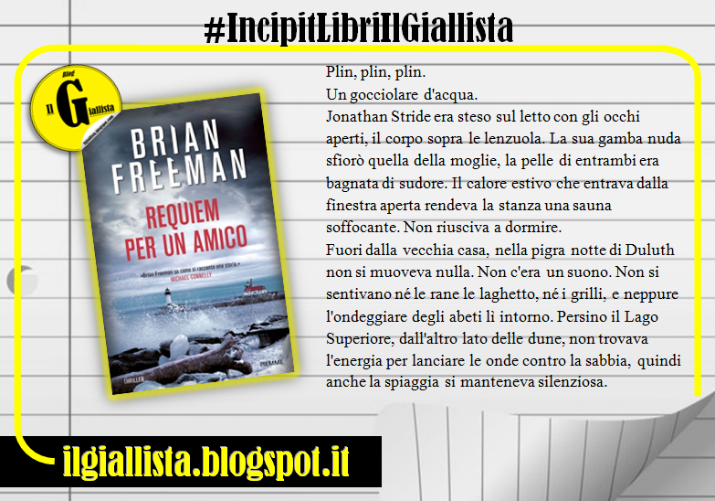 GiallistaIl's tweet photo. Amici,
per la rubrica #IncipitLibriIlGiallista, eccovi quello di #RequiemPerUnAmico, il nuovo thriller di @bfreemanbooks con protagonista #JonathanStride, edito da @edizpiemme.
https://t.co/ezlpZdSS9F https://t.co/7i5jB5Lajb
