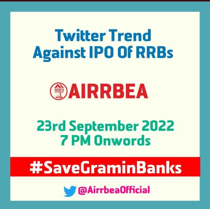 यह पहली बार है कि कोई संगठन इस तरह से किसी मुद्दे पर ट्विटर ट्रेंड के लिए आगे आया है। IPO RRBs के निजीकरण की शुरुआत है, अब आप सभी की जिम्मेदारी है इस ट्रेंड को सफल बनायें।

दिन- 23 सितंबर 2022
समय- 7 बजे से लगातार
हैशटैग- #SaveGraminBanks