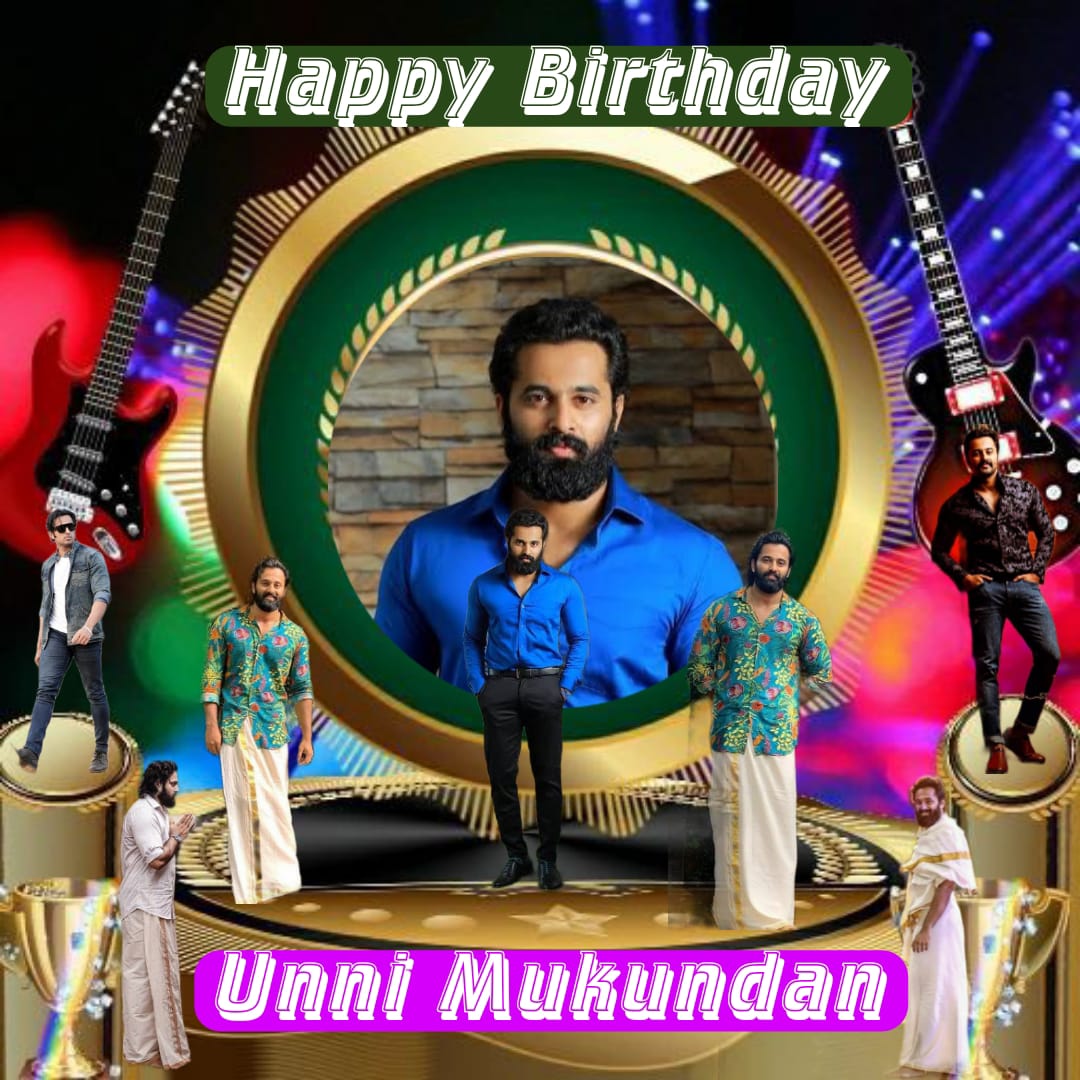 Happy Birthday Unni Mukundan   