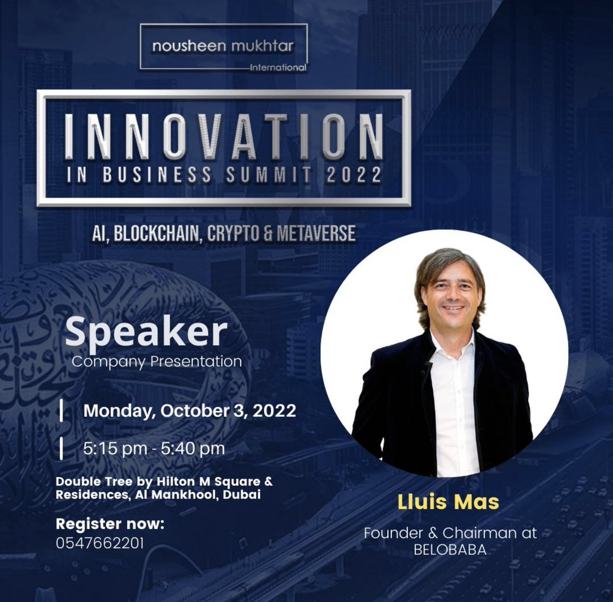 BelobabaBank's tweet photo. ๐ฆ๐ชEVENT Dubai. @lluis_mas_ president & Founder
@Belobabafund will be attending next 3rd October to Innovation in Business Summit 2022.
An international event to talk about #ai #blockchain #crypto and #Metaverse
#eventcrypto #bbcn #BELOBABA https://t.co/Eu1K1WXxHO