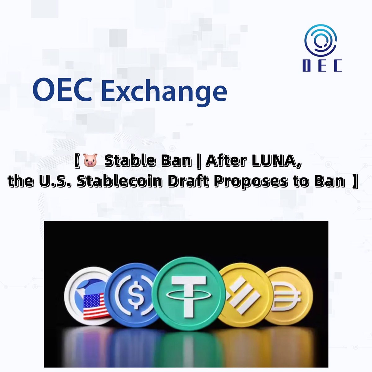 OECexchange's tweet image. 【🐷 Stability Ban | After LUNA, US Stablecoin Draft Proposes Ban] “People familiar with the stablecoin draft note that the bill would ban collateralized stablecoins backed by non-cash, liquid assets” #algorithmicstablecoin