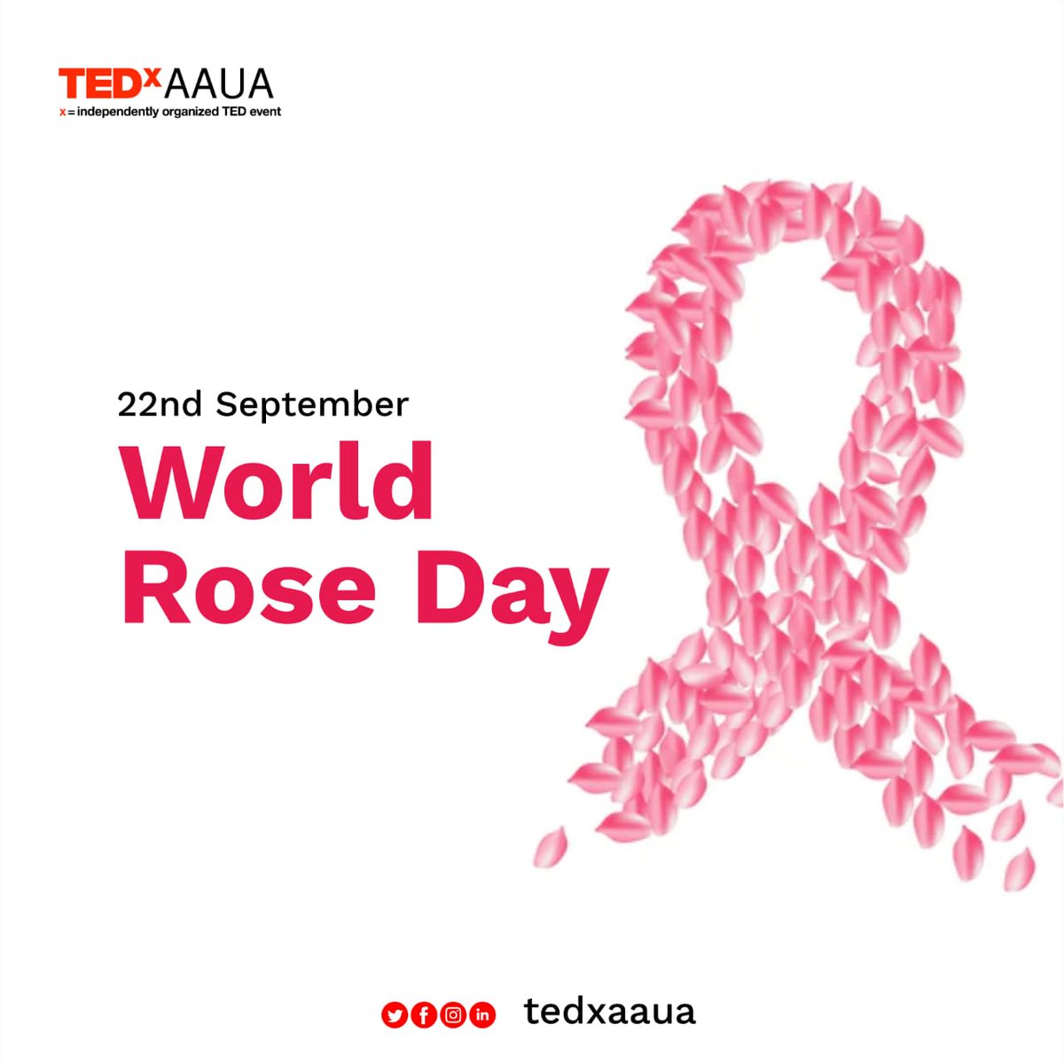 tedxaaua's tweet photo. *SEPTEMBER 22*
*WORLD ROSE DAY*

Cancer is a deadly disease that affects millions of people across the globe. Coming with the dreadful news of having a short time to live, many cancer patients lose their guard, give up on their hopes and aspirations then wait for the end of their https://t.co/e4AivFexeb