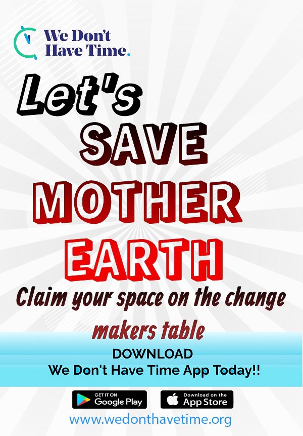 Claim your space on the change makers table by downloading the We Don't Have Time App today!!! @WeDontHaveTime @GenUKenya @tek_kenya @yfga_kenya #ClimateWeekNYC #ClimateAction @GeraldKutney @UnivKenya #climate #Trending #ClimateCrisis @Patkiash @Fridays4future @ClimateChange_y