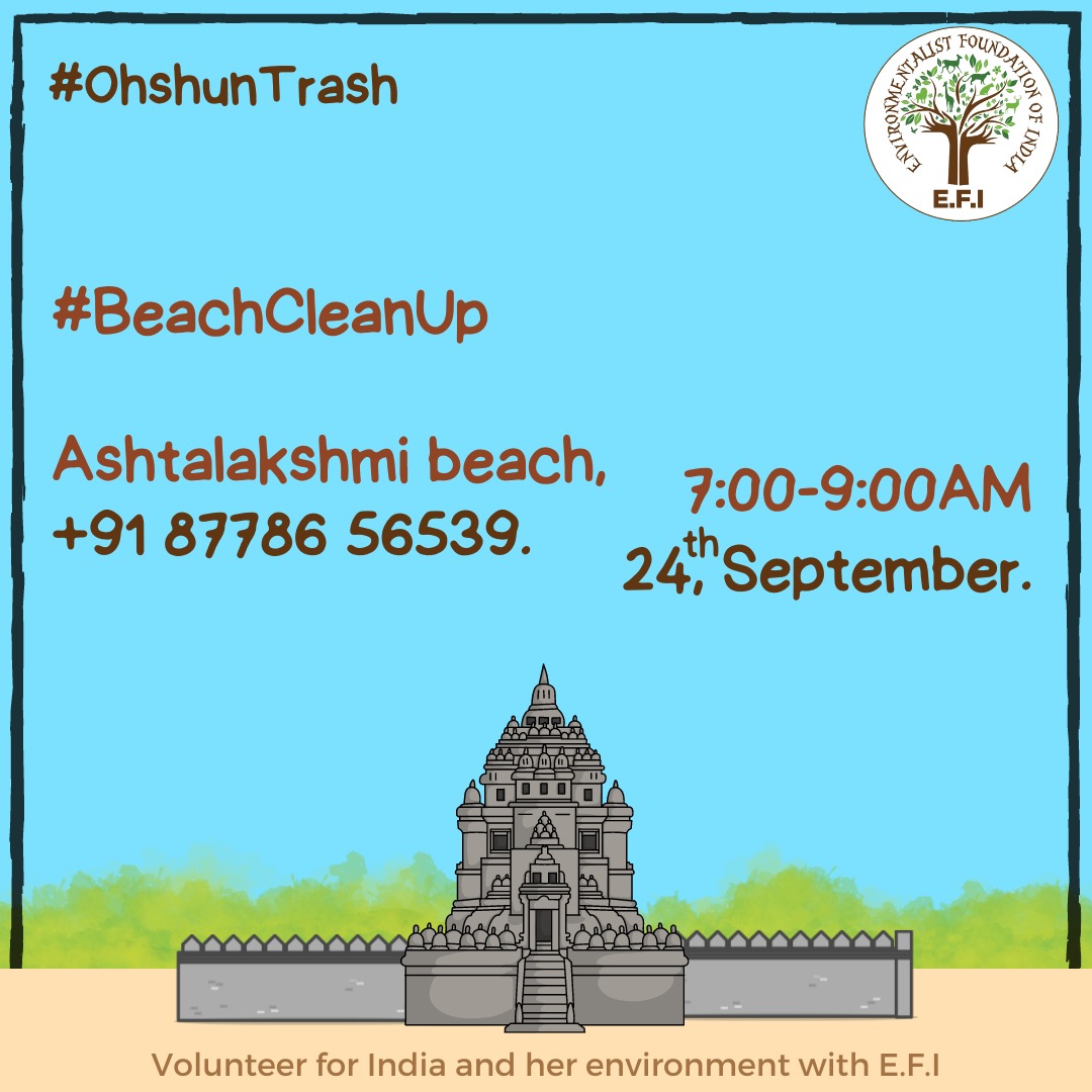 E.F.I's #OhShunTrash this Weekend in #Chennai Join us this Saturday and Sunday at the #AshtalakshmiTempleBeach & the #KovalamBeach in an effort to protect conserve these fragile coastlines! Register here-forms.gle/HHWpamCEL5x3As… Volunteer for India & her Environment with E.F.I