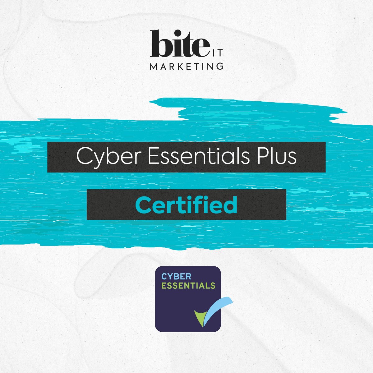 At Bite, we are committed to ensuring the highest level of service and security when interacting with our clients. We're happy to announce that we’ve successfully completed the Cyber Essentials Plus Certificate of Assurance.  #CyberEssentials #CEplus #marketingwithbite