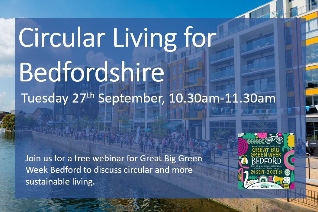 Join us for #GreatBigGreenWeek Bedford on Tuesday next week for a free webinar when we will be discussing more circular and sustainable living for Bedfordshire <a href="/GBGWBedford/">Great Big Green Week Bedford</a> <a href="/bedsccf/">BCCF</a> eventbrite.co.uk/e/circular-liv…