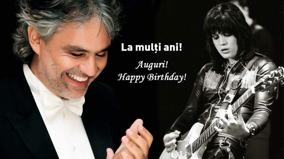 Joan Jett and Andrea Bocelli turn 62 today. Happy Birthday!            