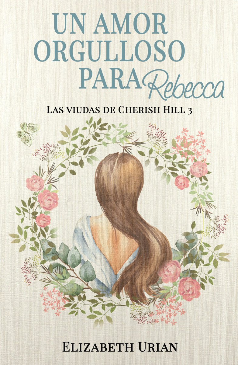 Elizabeth_Urian's tweet photo. Rebecca es la tercera viuda y su historia  ya está a la venta en #Amazon y gratis en #KindleUnlimited.
Con ella se cierra la serie de las viudas de Cherish Hill.
https://t.co/8w6DYexbSv https://t.co/VW2VcsFGA8