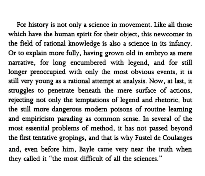 redhistorian's tweet photo. Marc Bloch on the "craft" of history: "a science in its infancy", but one that had "grown old in embryo as mere narrative".

"I should like professional historians and, above all, the younger ones to reflect upon these hesitancies, these incessant soul-searchings, of our craft". https://t.co/R9SMZ08p1U