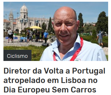 Várias camadas nesta notícia. Diretor de volta a portugal em bicicleta atropelado, em dia Europeu sem carros. Pontaria do crl