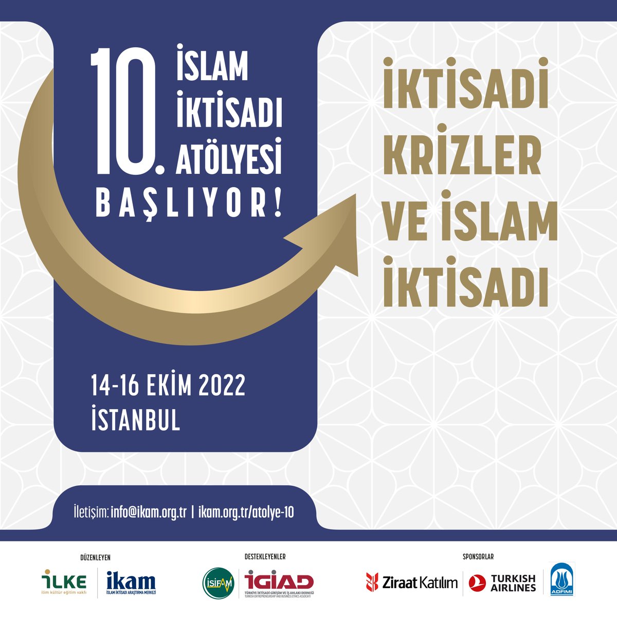 10. İslam İktisadı Atölyesi "İktisadi Krizler ve İslam İktisadı" temasıyla gerçekleştiriliyor!

📅14-16 EKim 2022
📍İstanbul Üniversitesi

Ayrıntılı Bilgi: ikam.org.tr/tr/atolye-10
Başvuru için tıklayın: forms.gle/9HVMxVHPcKueqr…